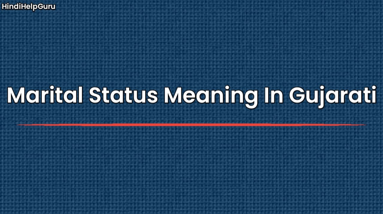 Marital Status Meaning In Gujarati