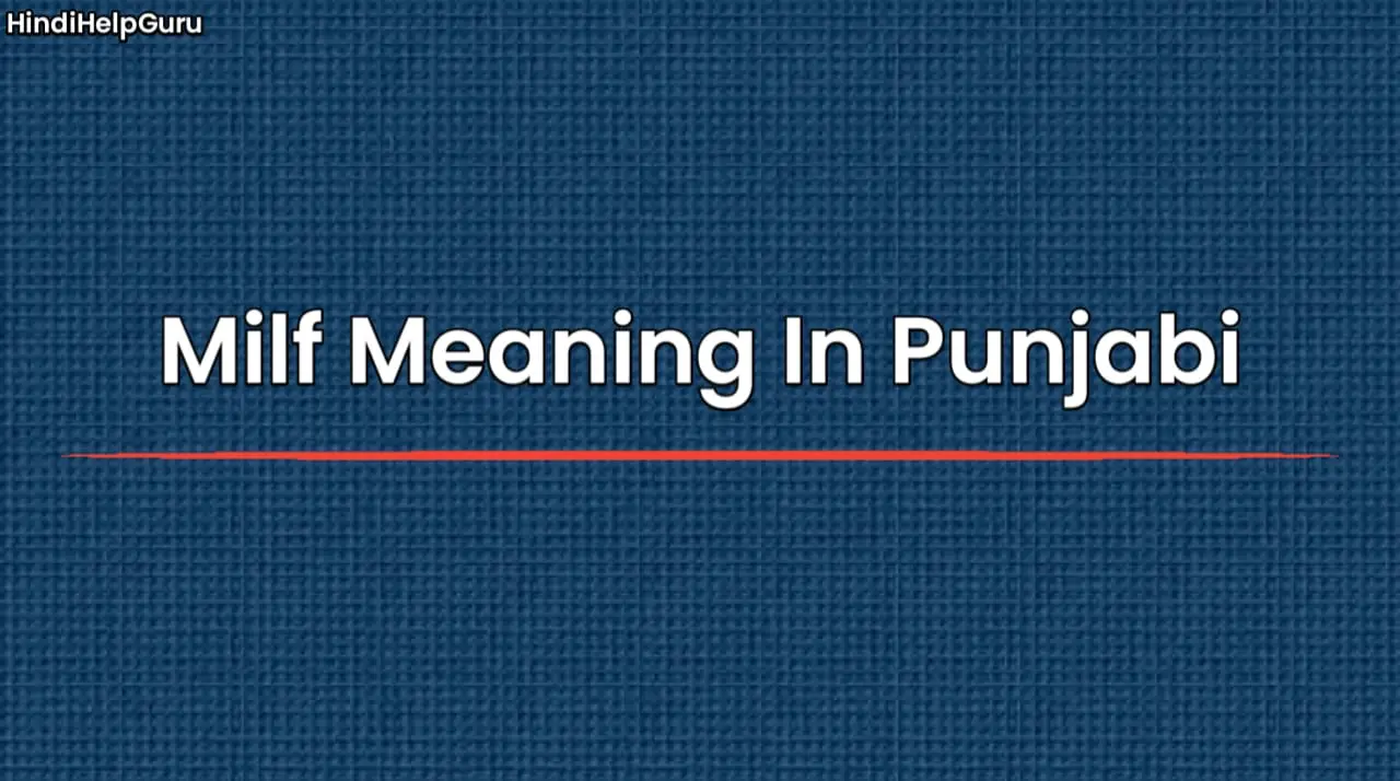 Milf Meaning In Punjabi