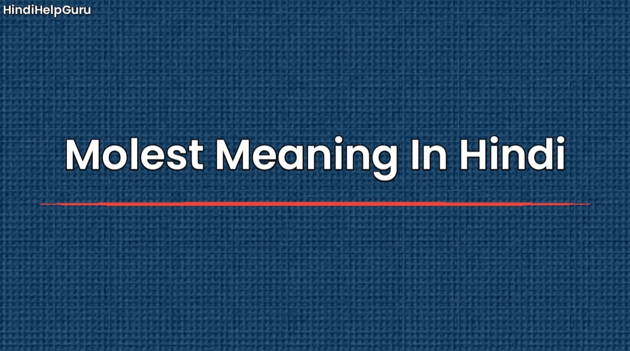 Molest Meaning In Hindi