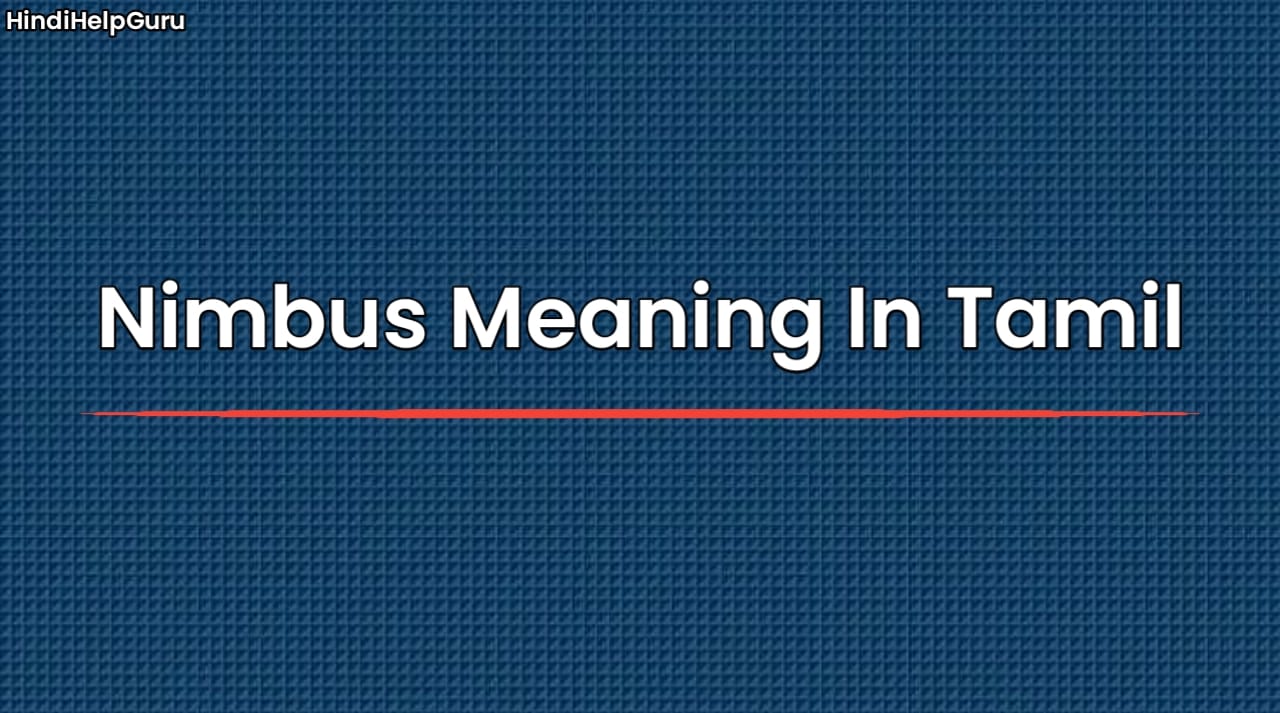 Nimbus Meaning In Tamil