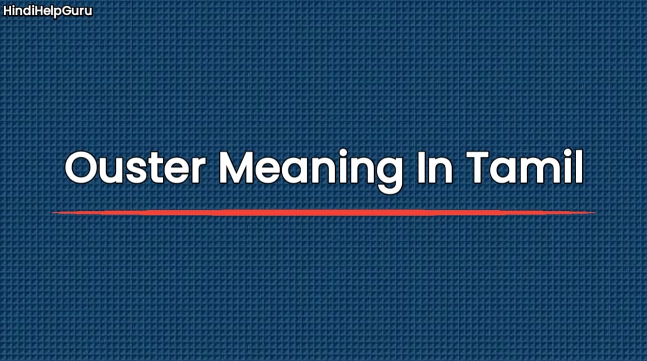 Ouster Meaning In Tamil