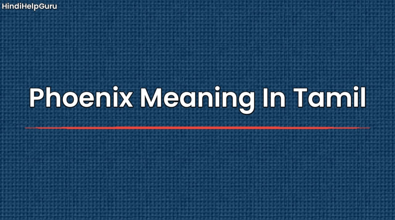 Phoenix Meaning In Tamil