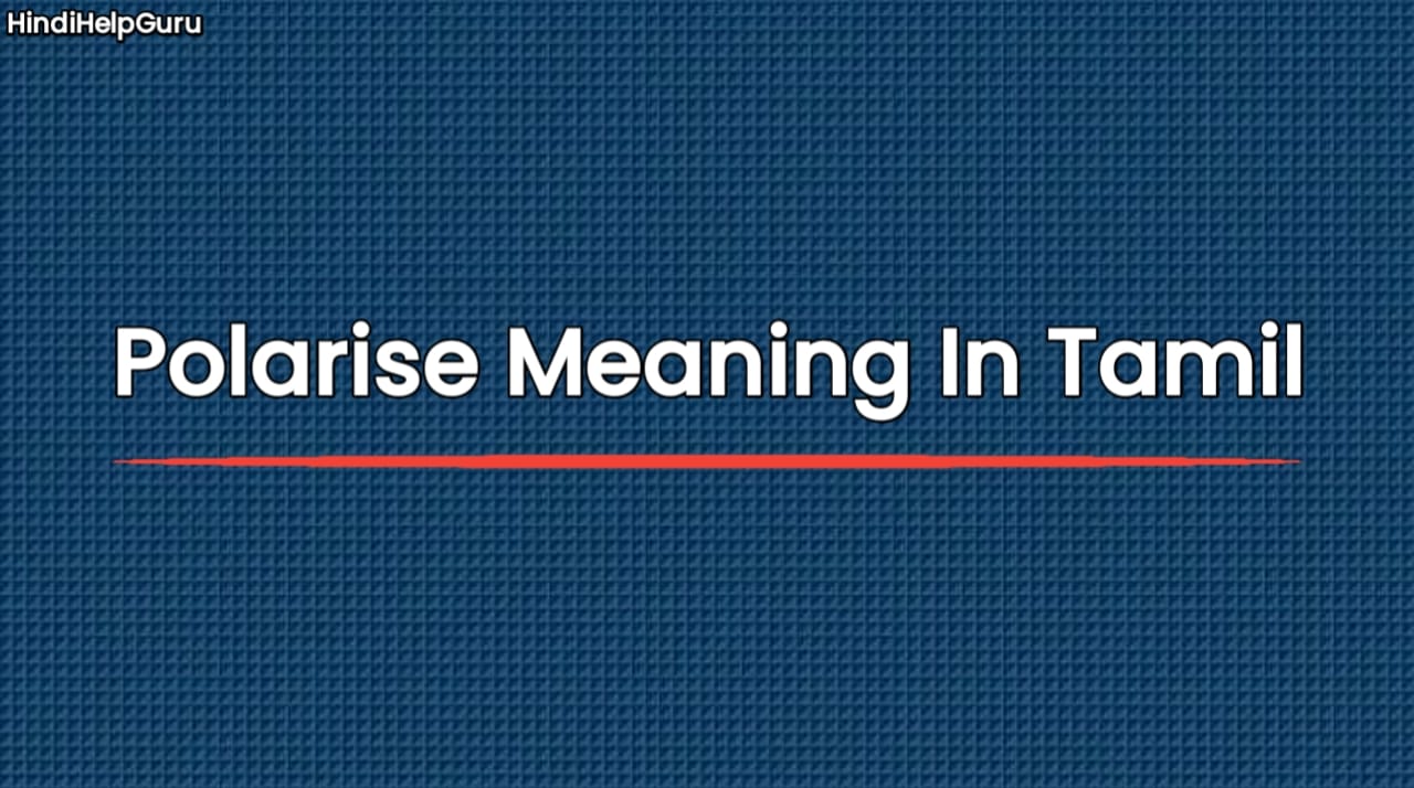 Polarise Meaning In Tamil