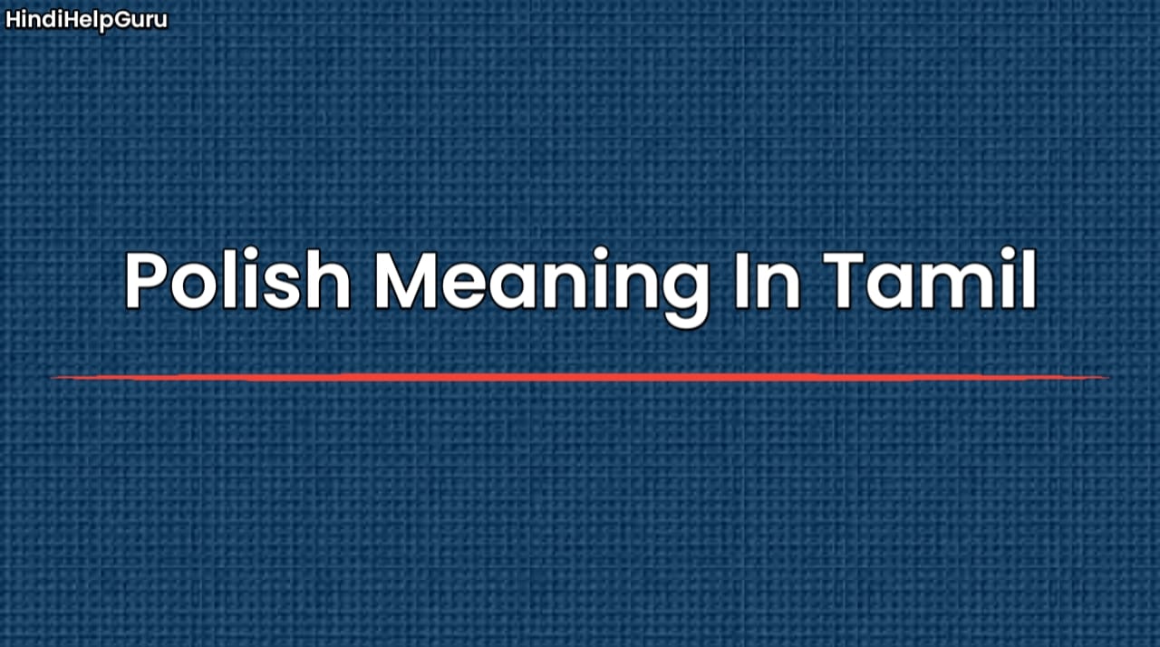 Polish Meaning In Tamil