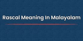 Rascal Meaning In Malayalam | റാസ്കൽ അർത്ഥം