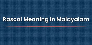 Rascal Meaning In Malayalam | റാസ്കൽ അർത്ഥം