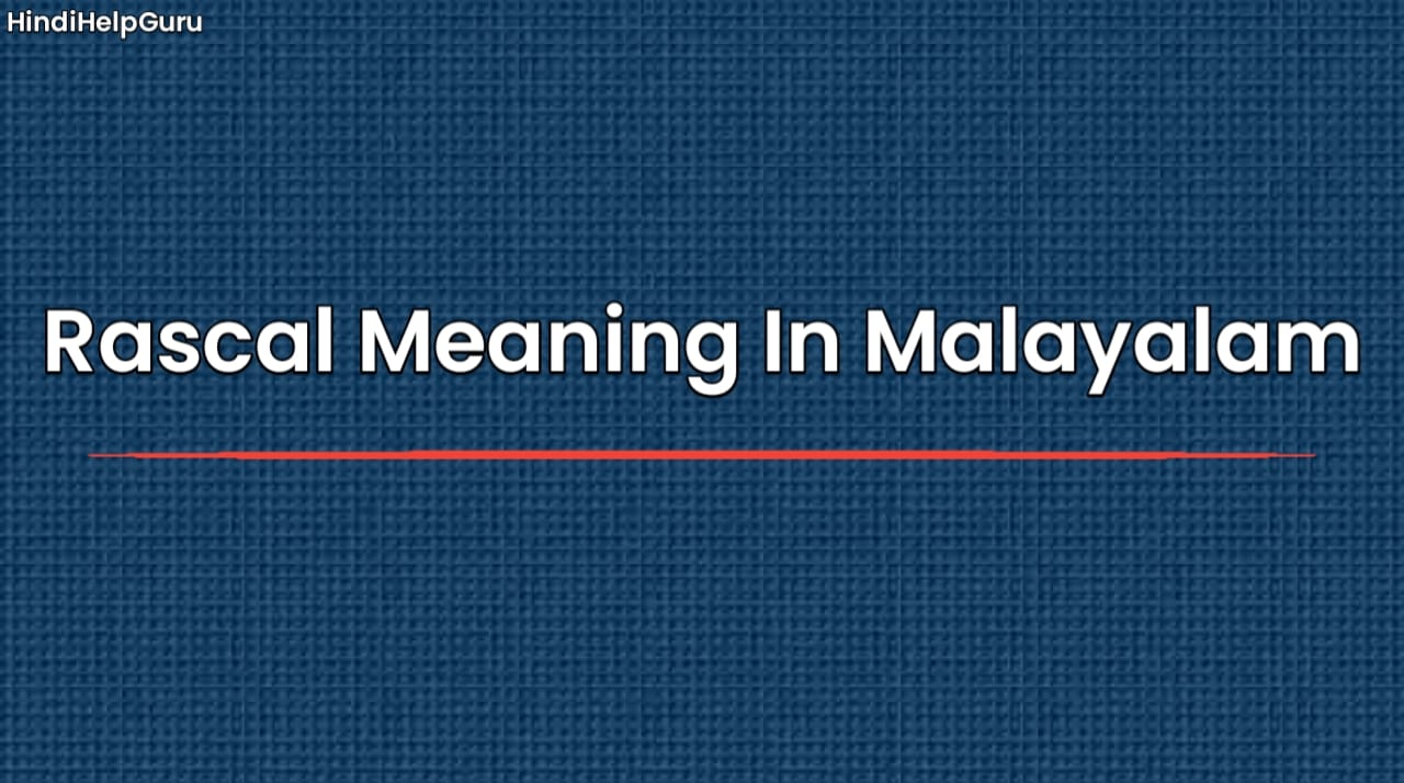 Rascal Meaning In Malayalam