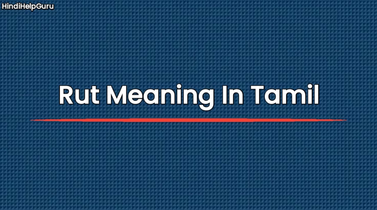 Rut Meaning In Tamil