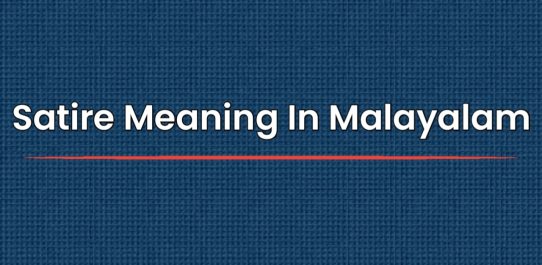 Satire Meaning In Malayalam