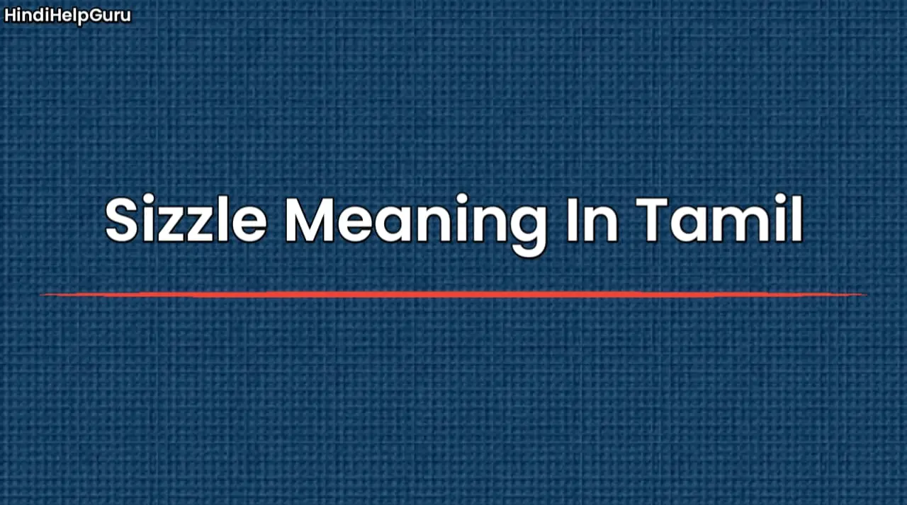 Sizzle Meaning In Tamil