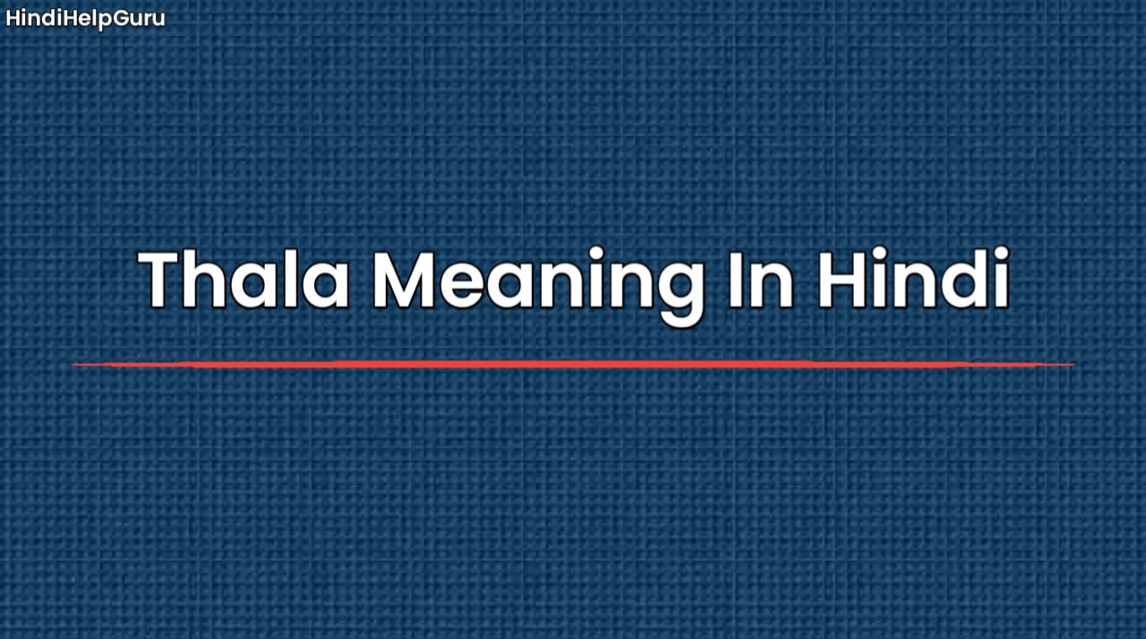 Thala Meaning In Hindi