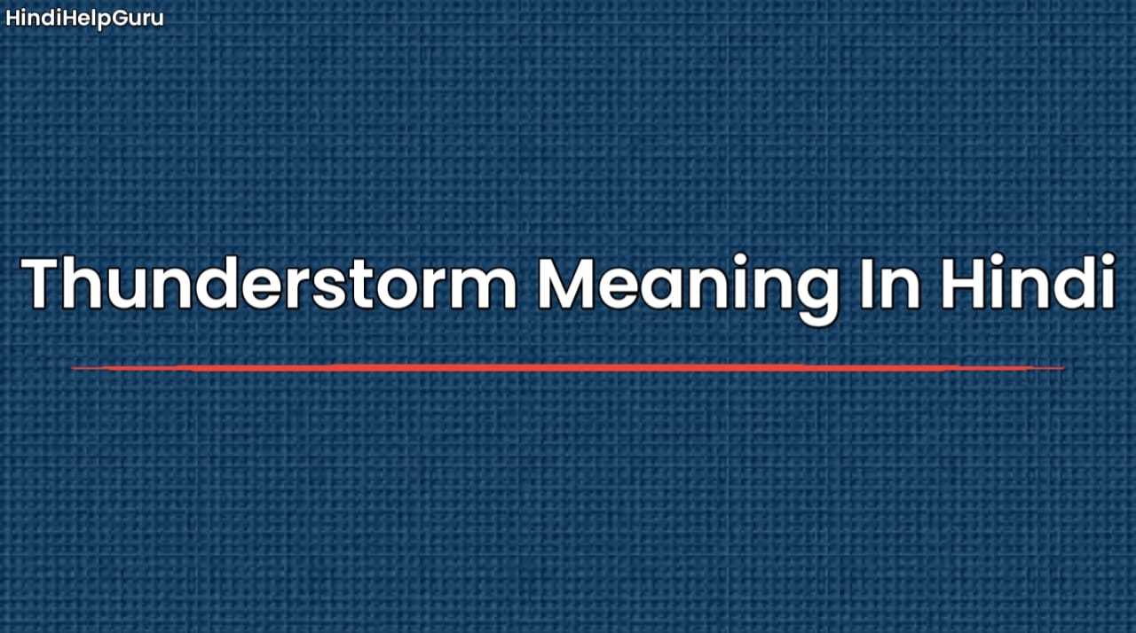 Thunderstorm Meaning In Hindi