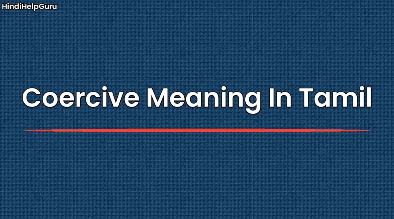Coercive Meaning In Tamil